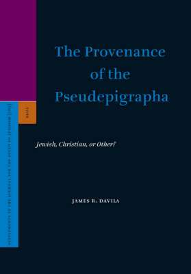 The Provenance of the Pseudepigrapha - James Davila
