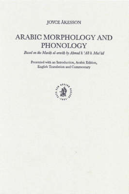 Arabic Morphology and Phonology - Joyce Åkesson