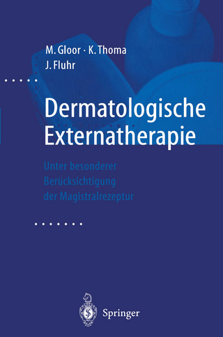 Dermatologische Externatherapie - M. Gloor; K. Thoma; J. Fluhr