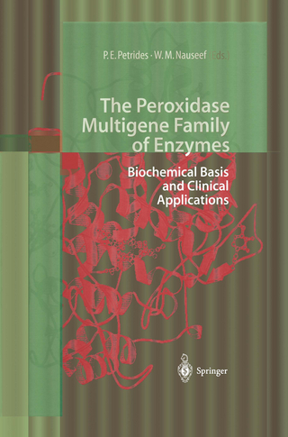 The Peroxidase Multigene Family of Enzymes - Petro E. Petrides; William M. Nauseef