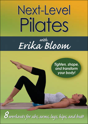 Next-Level Pilates with Erika Bloom - Erika Bloom