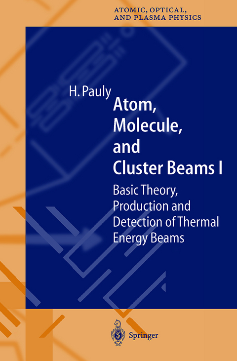 Atom, Molecule, and Cluster Beams I - Hans Pauly