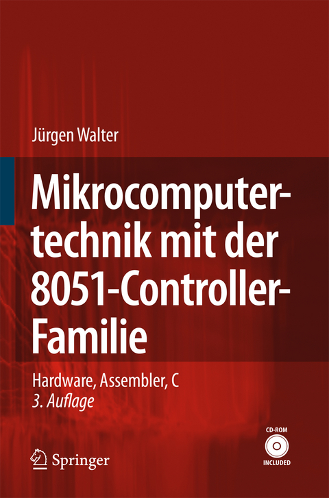 Mikrocomputertechnik mit der 8051-Controller-Familie - Jürgen Walter