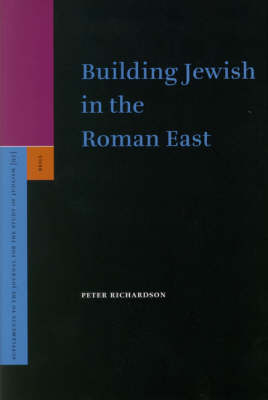 Building Jewish in the Roman East - Peter Richardson