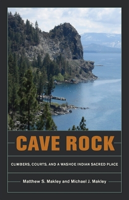 Cave Rock - Matthew S. Makley; Michael J. Makley