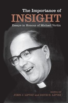 The Importance of Insight - John  J Liptay; David S. Liptay