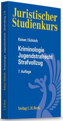 Kriminologie, Jugendstrafrecht, Strafvollzug - Günther Kaiser, Heinz Schöch