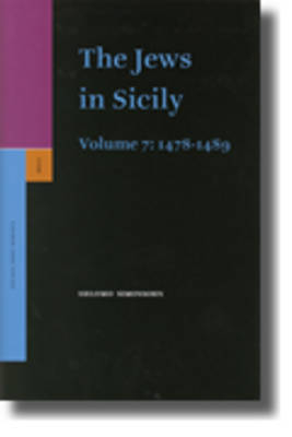 The Jews in Sicily, Volume 7 (1478-1489) - Shlomo Simonsohn