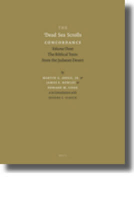 The Dead Sea Scrolls Concordance, Volume 3 (2 vols) - Martin Abegg; James Bowley; Edward Cook