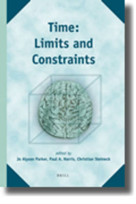 Time: Limits and Constraints - Jo Alyson Parker; Paul André Harris; Christian Steineck