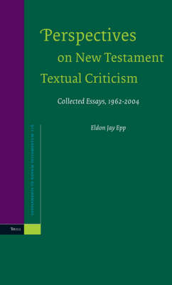 Perspectives on New Testament Textual Criticism - Eldon Jay Epp