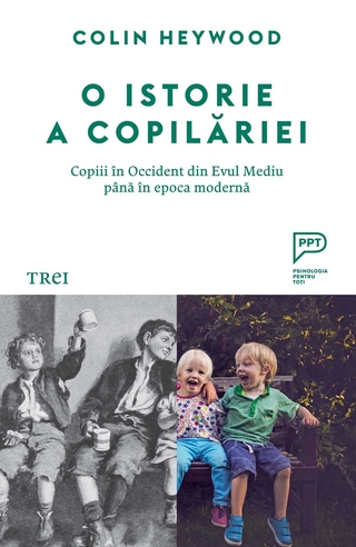 O istorie a copil?riei - Colin Heywood