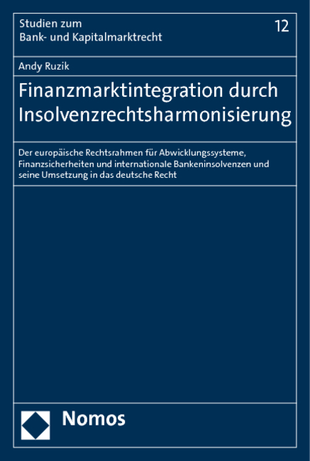 Finanzmarktintegration durch Insolvenzrechtsharmonisierung - Andy Ruzik