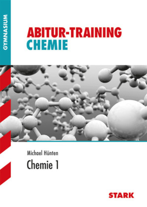 Abitur-Training - Chemie 1 - Michael Hünten