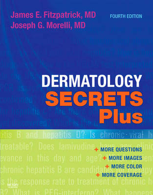 Dermatology Secrets Plus - James E. Fitzpatrick, Joseph G. Morelli