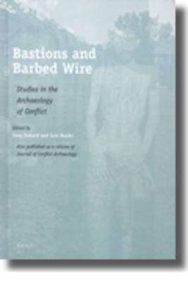 Bastions and Barbed Wire - Tony Pollard; Iain Banks