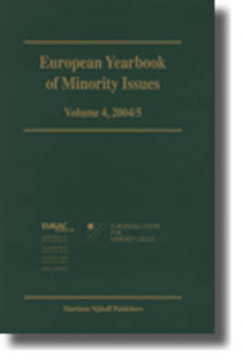 European Yearbook of Minority Issues, Volume 4 (2004/2005) - European Centre for Minority Issues; The European Academy Bozen/Bolzano