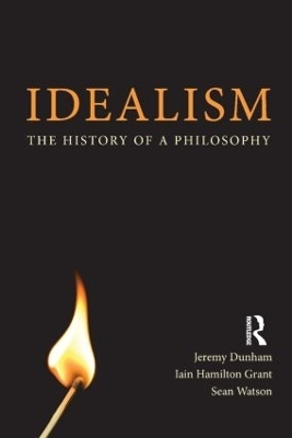 Idealism - Jeremy Dunham; Iain Hamilton Grant; Sean Watson