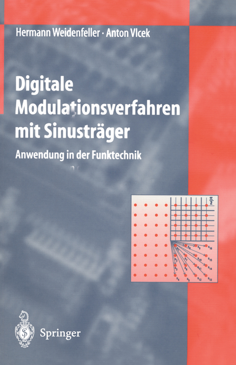 Digitale Modulationsverfahren mit Sinusträger - Hermann Weidenfeller, Anton Vlcek
