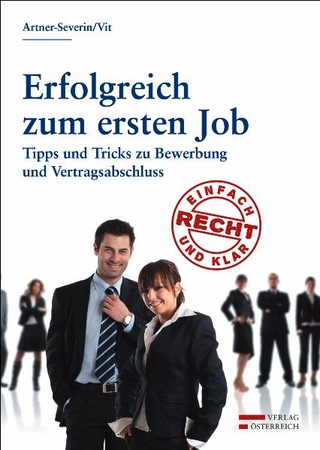 Erfolgreich zum ersten Job - Doris Artner-Severin; Ludwig Vit