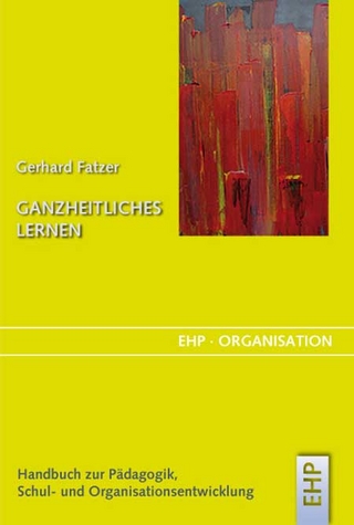 Ganzheitliches Lernen - Gerhard Fatzer