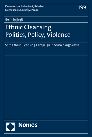 Ethnic Cleansing: Politics, Policy, Violence - Emir Suljagic