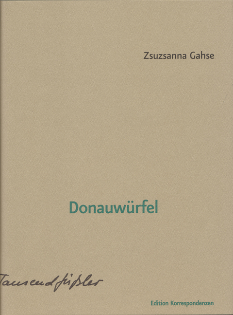 Donauwürfel - Zsuzsanna Gahse