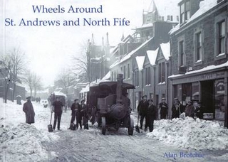 Wheels Around St. Andrews and North Fife - Alan Brotchie