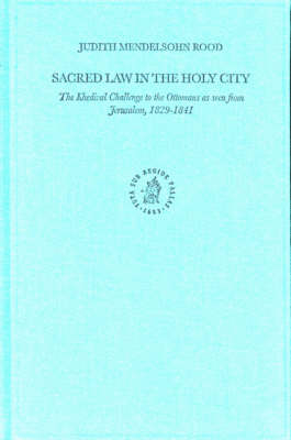 Sacred Law in the Holy City - Judith Mendelsohn Rood