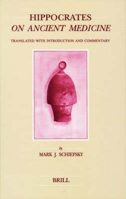 Hippocrates On Ancient Medicine - Mark Schiefsky