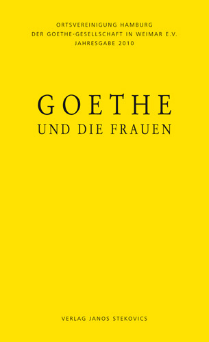 Goethe und die Frauen - Annette Seemann; Bernd Hamacher; Ilse Nagelschmidt