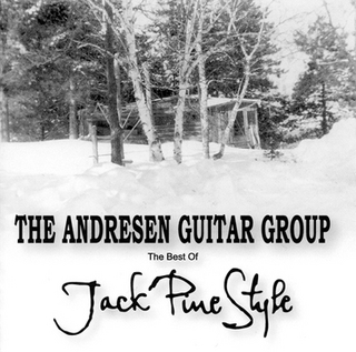 The Best of Jack Pine Style - Andresen Guitar Group