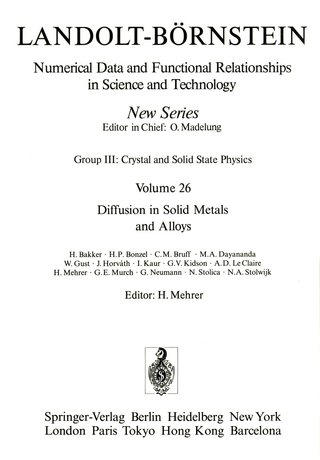 Diffusion in Solid Metals and Alloys / Diffusion in festen Metallen und Legierungen - Helmut Mehrer; H. Bakker; H.P. Bonzel; C.M. Bruff; M.A. Dayananda; W. Gust; J. Horvath; I. Kaur; G.V. Kidson; A.D. LeClaire; H. Mehrer; Gaeme E. Murch; G. Neumann; N. Stolica; N.A. Stolwijk