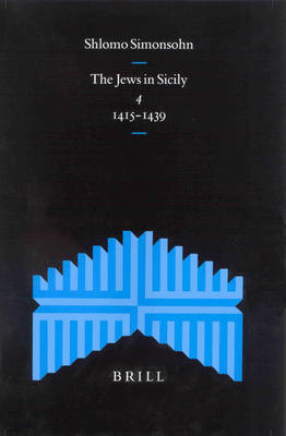 The Jews in Sicily, Volume 4 (1415-1439) - Shlomo Simonsohn