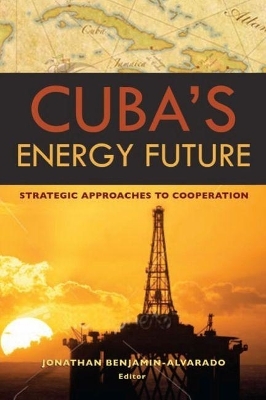 Cuba's Energy Future - Jonathan Benjamin-Alvarado