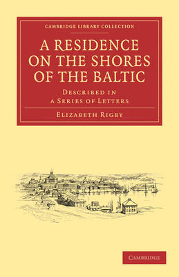A Residence on the Shores of the Baltic - Elizabeth Rigby