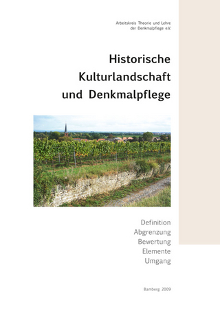 Historische Kulturlandschaft und Denkmalpflege, Bd.19 - Birgit Franz; Achim Hubel
