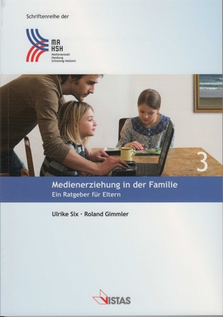 Medienerziehung in der Familie - Ulrike Six; Roland Gimmler