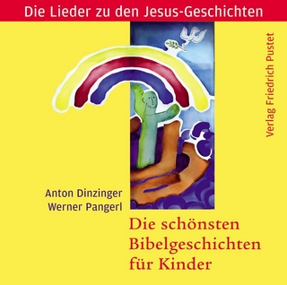 Die schönsten Bibelgeschichten für Kinder - Anton Dinzinger; Werner Pangerl