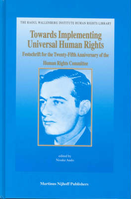 Towards Implementing Universal Human Rights - Nisuke Ando