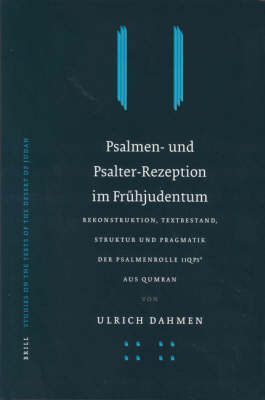 Psalmen- und Psalter-Rezeption im Frühjudentum - Ulrich Dahmen