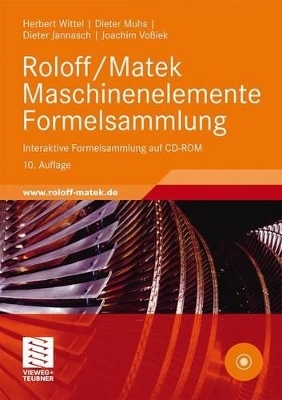 Roloff /Matek Maschinenelemente / Roloff/Matek Maschinenelemente Formelsammlung - Herbert Wittel, Dieter Muhs, Dieter Jannasch, Joachim Voßiek