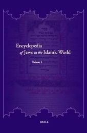 Encyclopedia of Jews in the Islamic World (5 vols.) - Norman Stillman