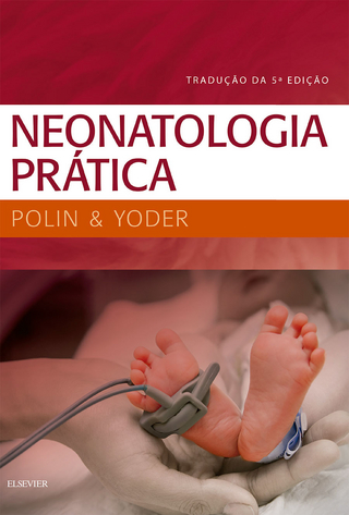 Neonatologia Pratica - Richard A. Polin; Mervin C. Yoder