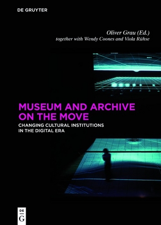 Museum and Archive on the Move - Oliver Grau