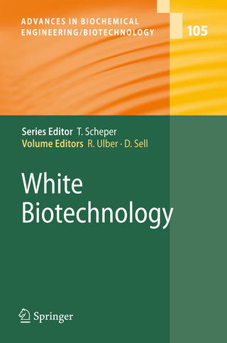 White Biotechnology - Roland Ulber; Dieter Sell