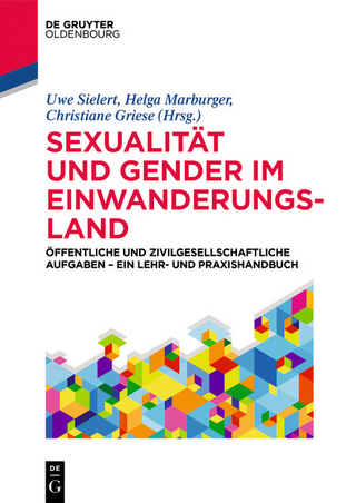 Sexualitat und Gender im Einwanderungsland - Christiane Griese; Helga Marburger; Uwe Sielert