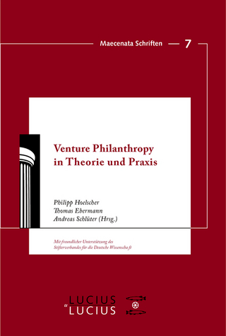 Venture Philanthropy in Theorie und Praxis - Philipp Hoelscher; Thomas Ebermann; Andreas Schlüter