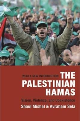 The Palestinian Hamas - Shaul Mishal; Avraham Sela