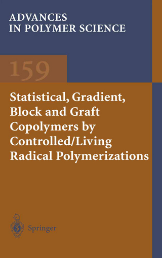 Statistical, Gradient, Block and Graft Copolymers by Controlled/Living Radical Polymerizations - Kelly A. Davis; Krzysztof Matyjaszewski